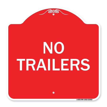 Designer Series Sign-No Trailers, Red & White Aluminum Architectural Sign